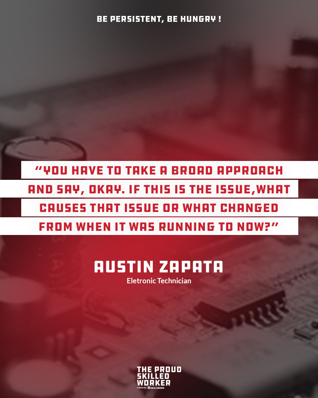 210505_Skillwork_TPSW_Ep_The Skills Maintenance - Be Persistent Be Hungry with Austin Zap_QG3