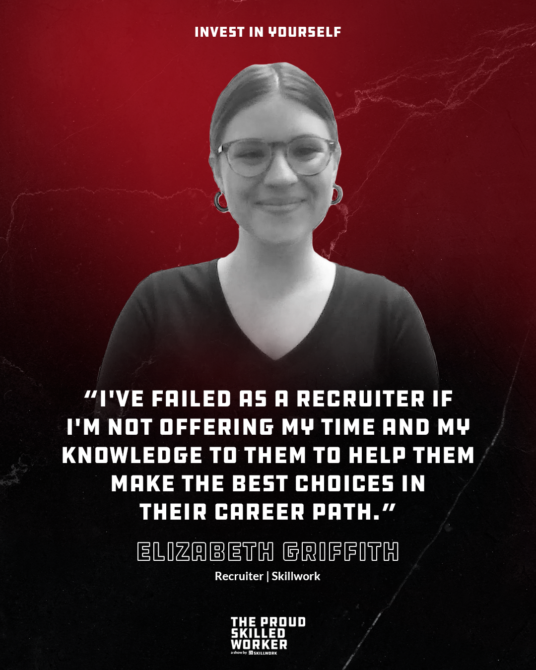 210505_Skillwork_TPSW_Ep_Invest in Yourself with Elizabeth Griffith - Skillwork Recruiter_QG1